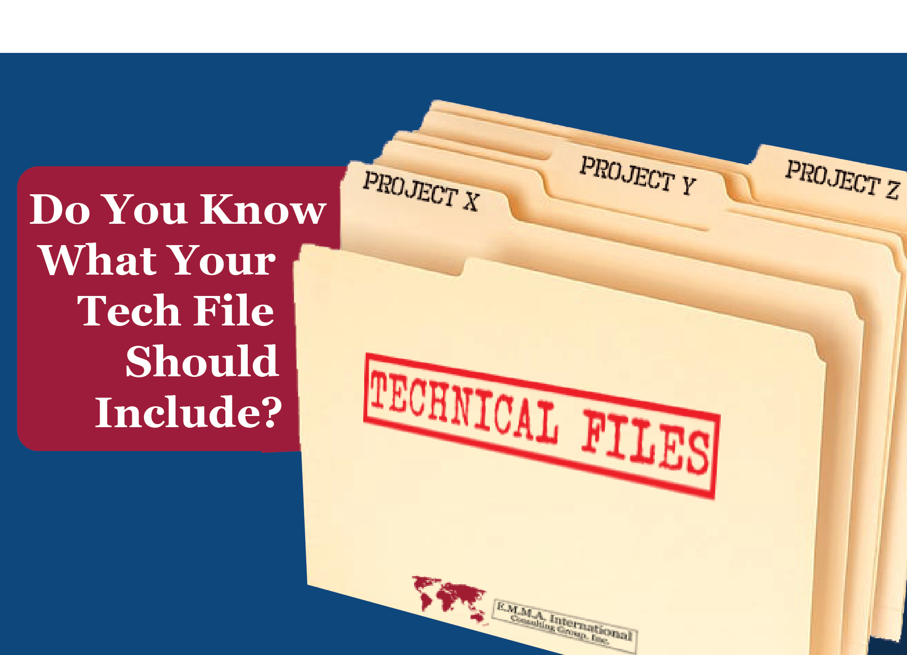 Do You Know What Your Tech File Should Include?