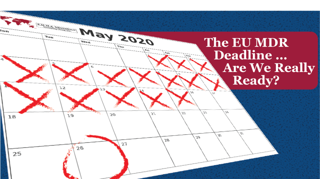 The EU MDR Deadline … Are We Really Ready?