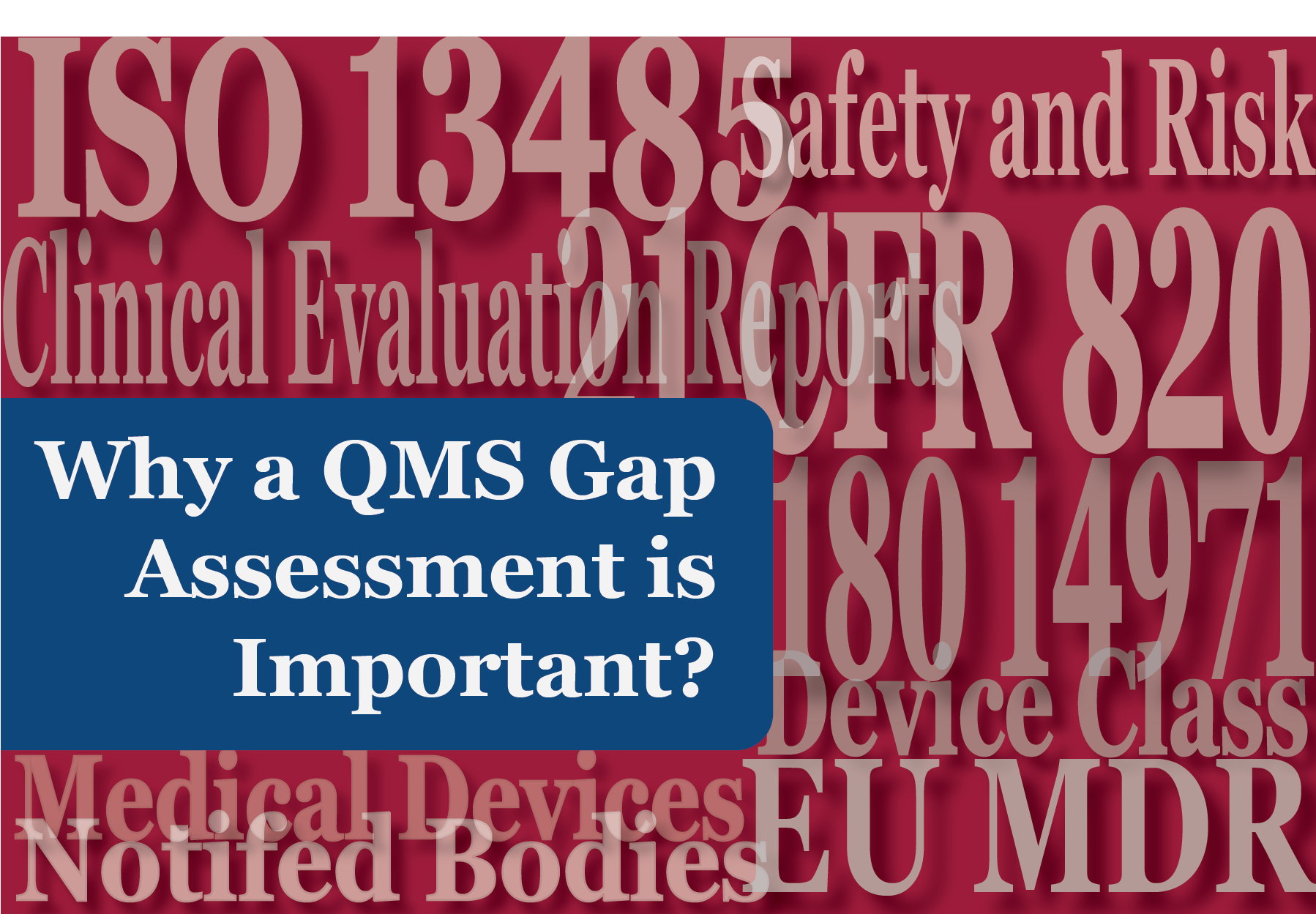 Why a QMS Gap Assessment is Important?
