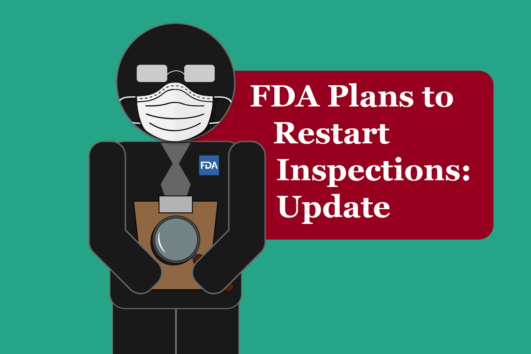 FDA inspections restarting with an updated plan