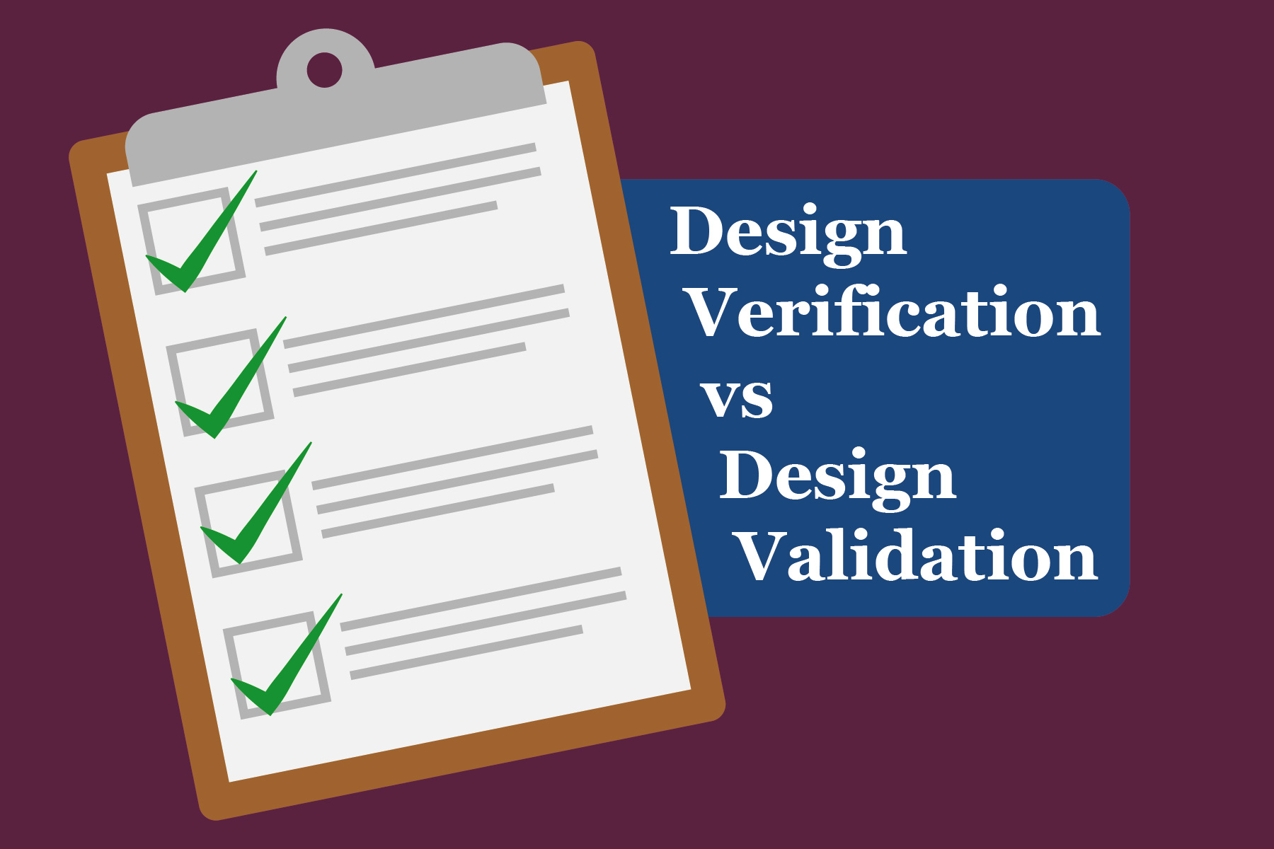 Design Verification vs Design Validation