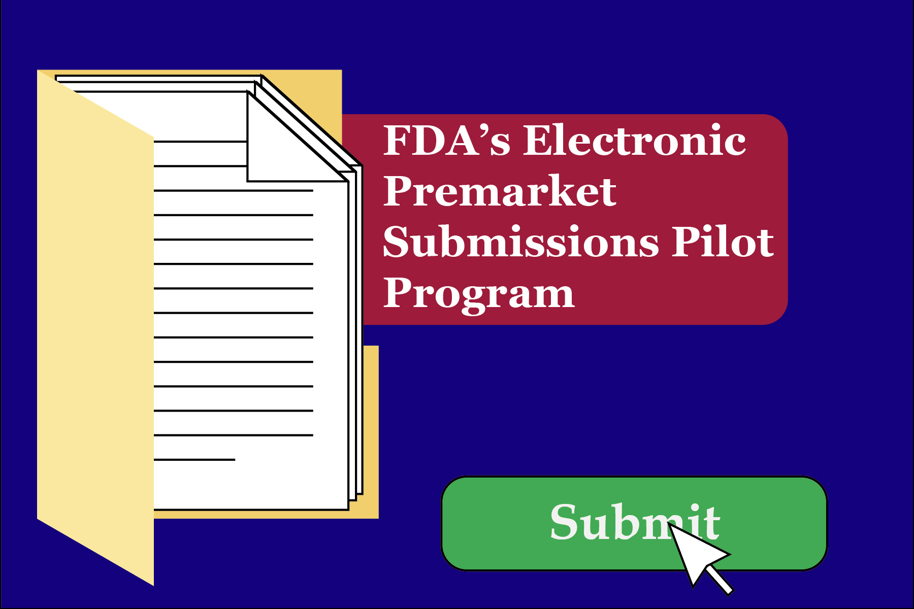 FDA’s Electronic Premarket Submissions Pilot Program