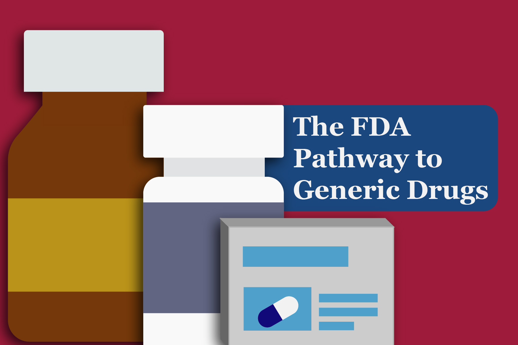 The FDA Pathway to Generic Drugs