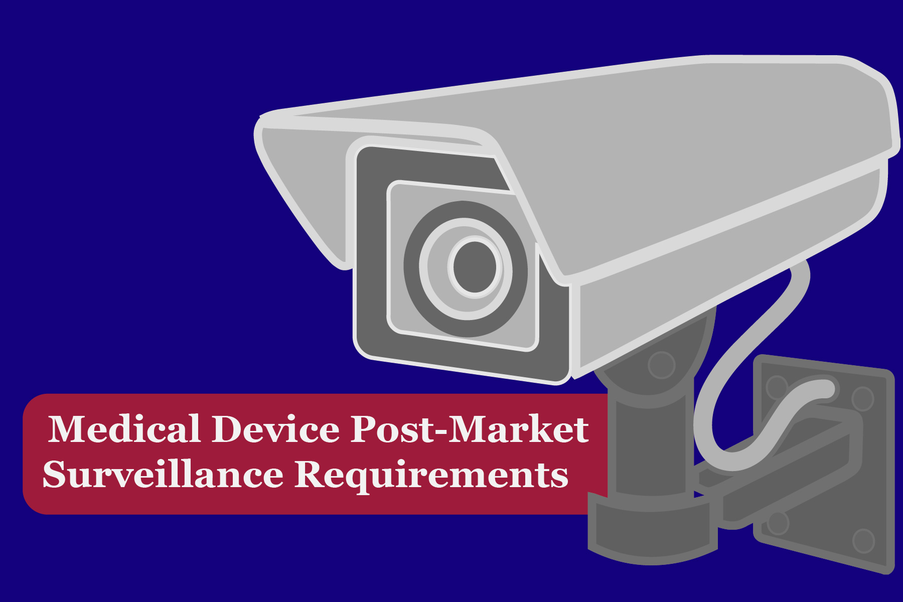 Medical Device Post-Market Surveillance Requirements