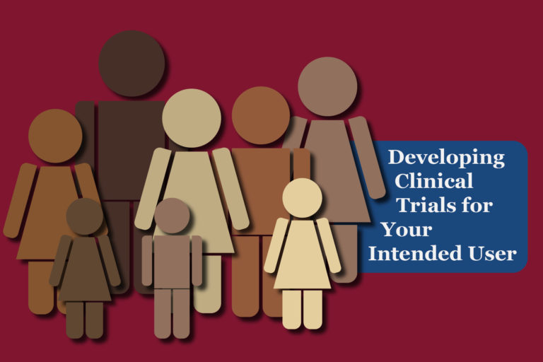 Developing Clinical Trials for Your Intended User