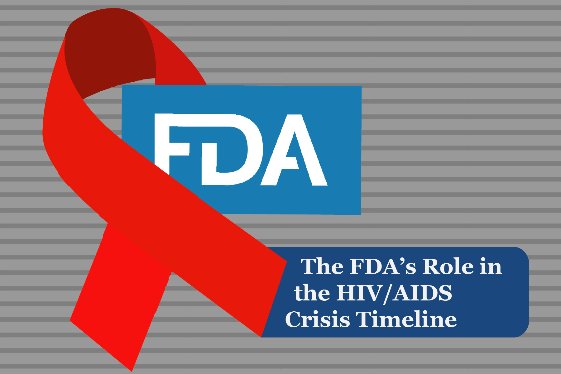 The FDA’s Role in the HIV/AIDS Crisis Timeline