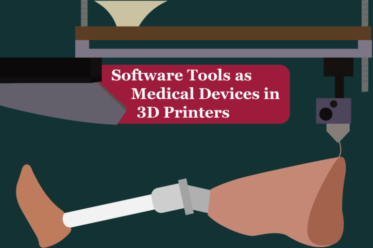 Software Tools as Medical Devices in 3D Printers