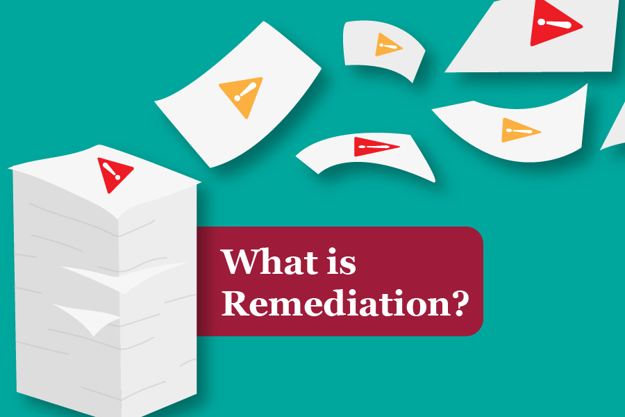 What is Remediation?