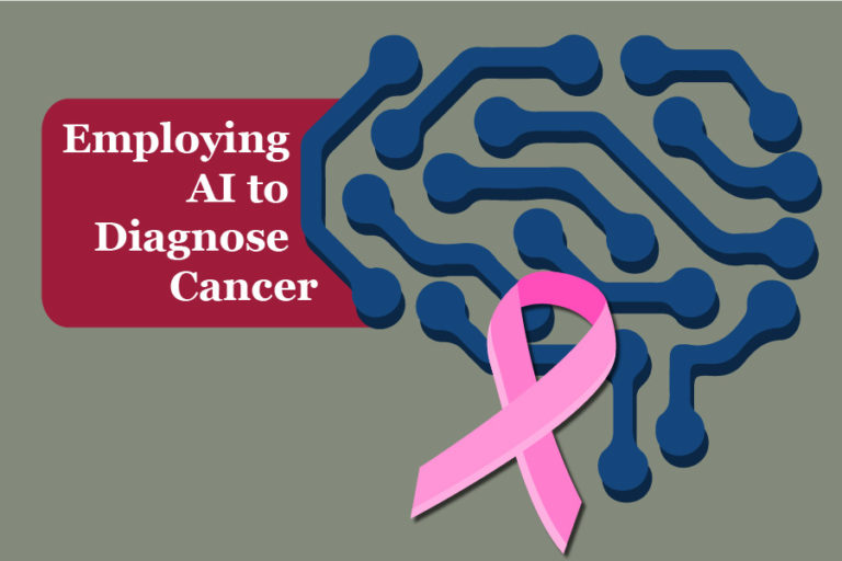 Employing AI to Diagnose Cancer