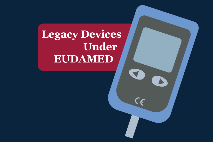 Legacy Devices Under EUDAMED