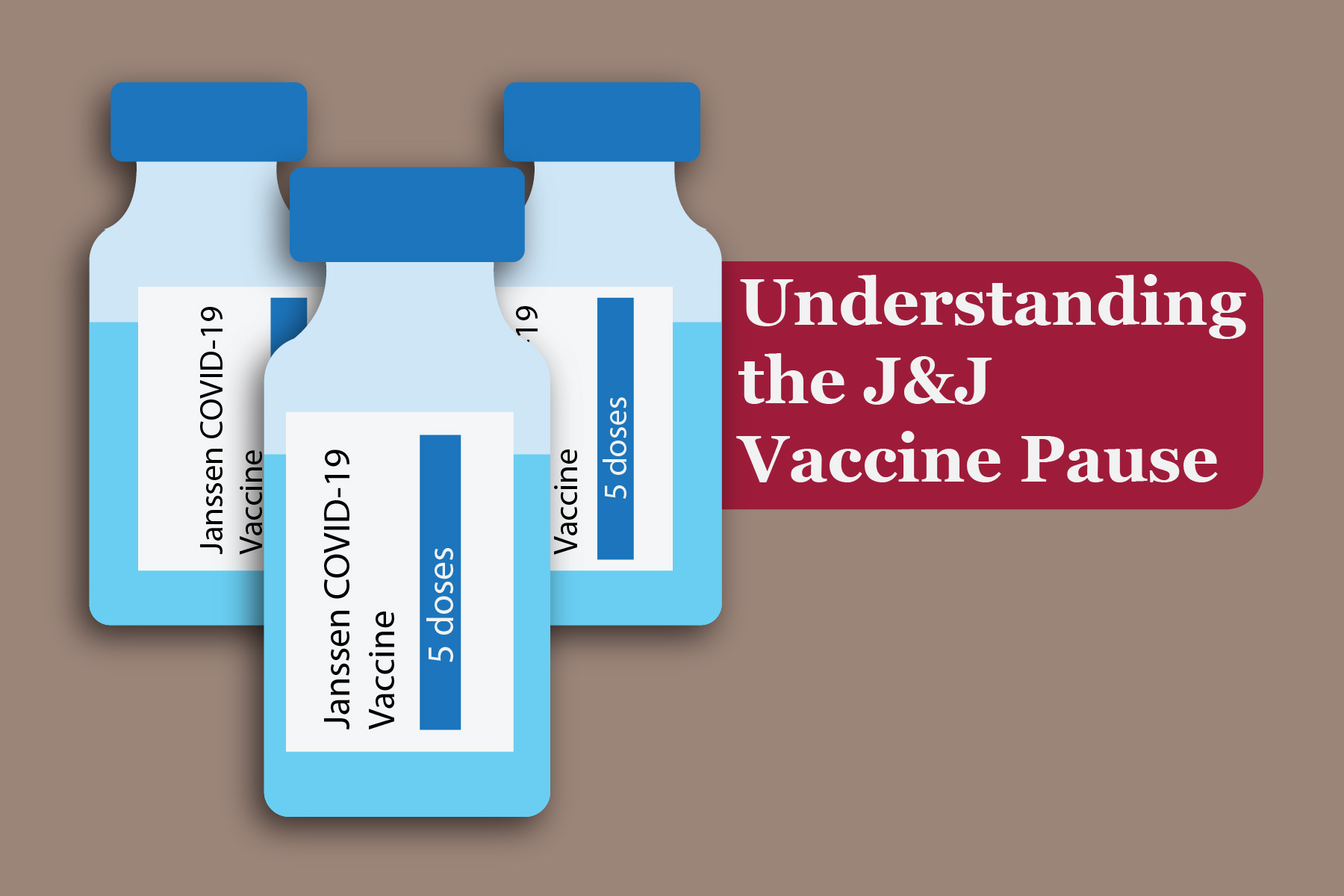 Understanding the J&J Vaccine Pause