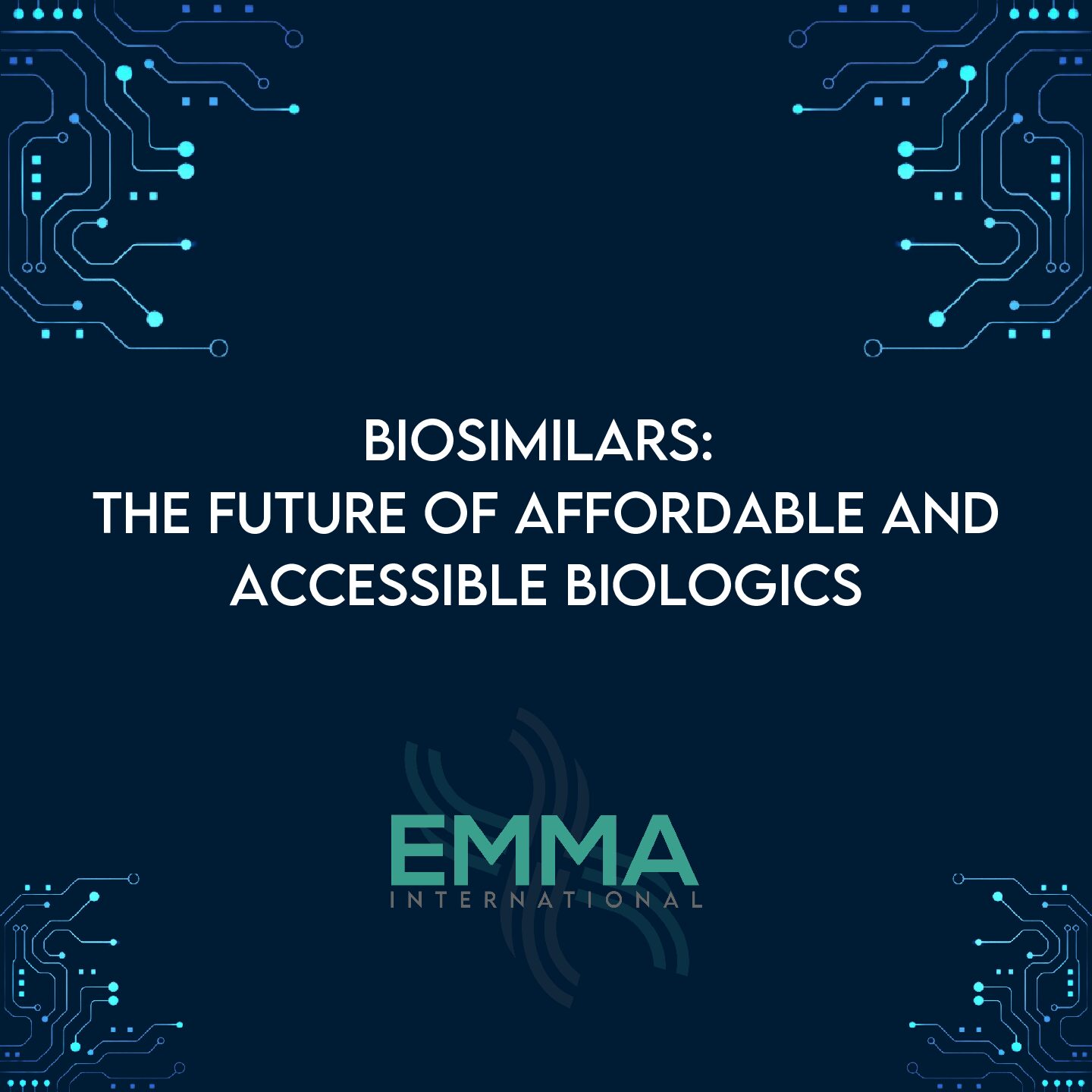 Biosimilars: The Future of Affordable and Accessible Biologics