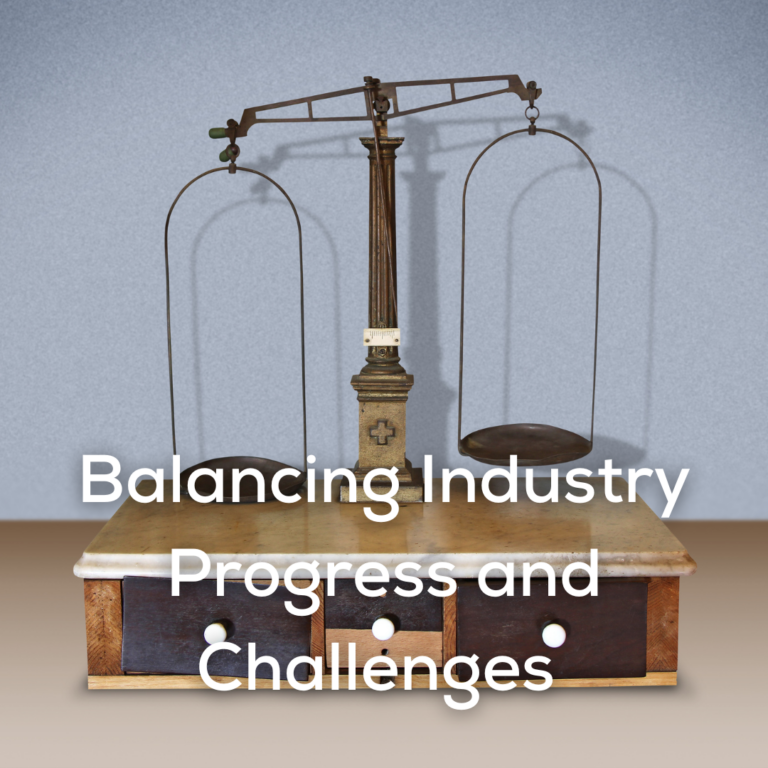 Balancing Industry Progress and Challenges 