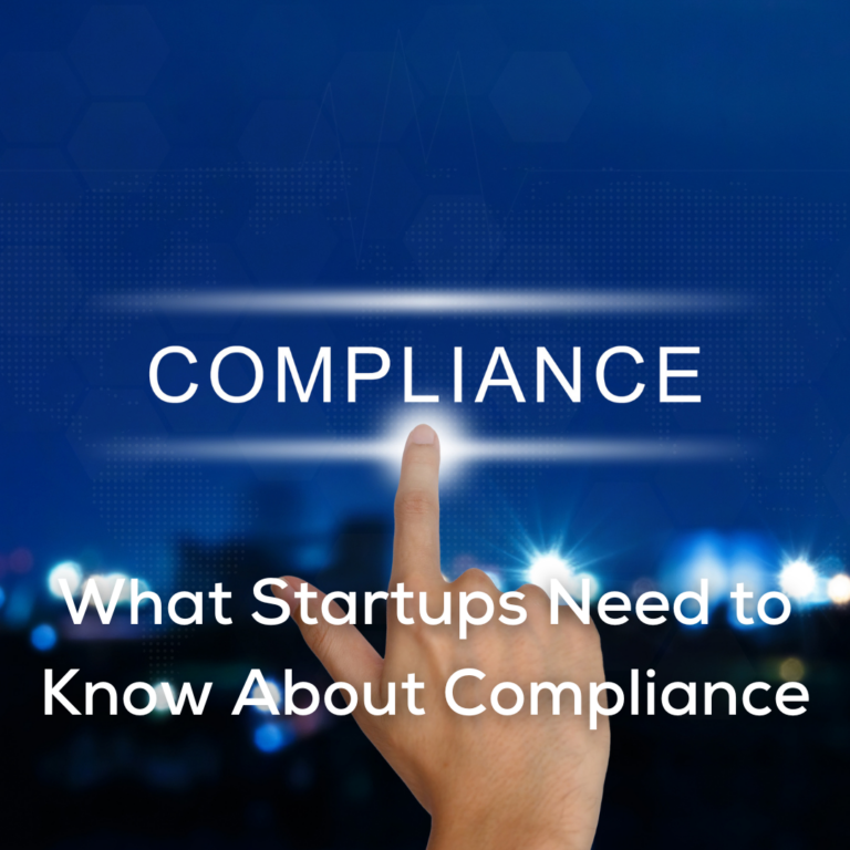 What Startups Need to Know About Compliance