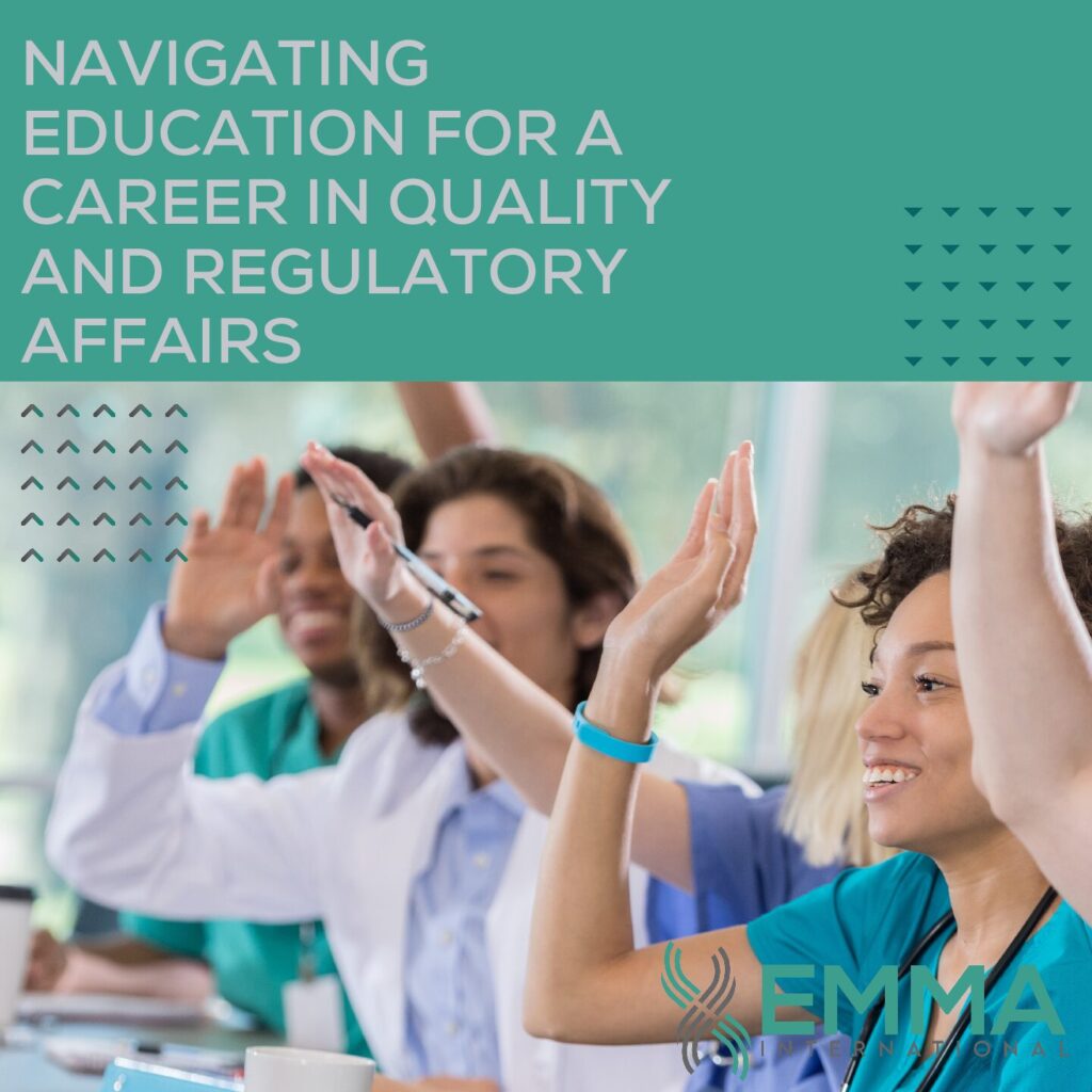 Navigating Education for a Career in Quality and Regulatory Affairs