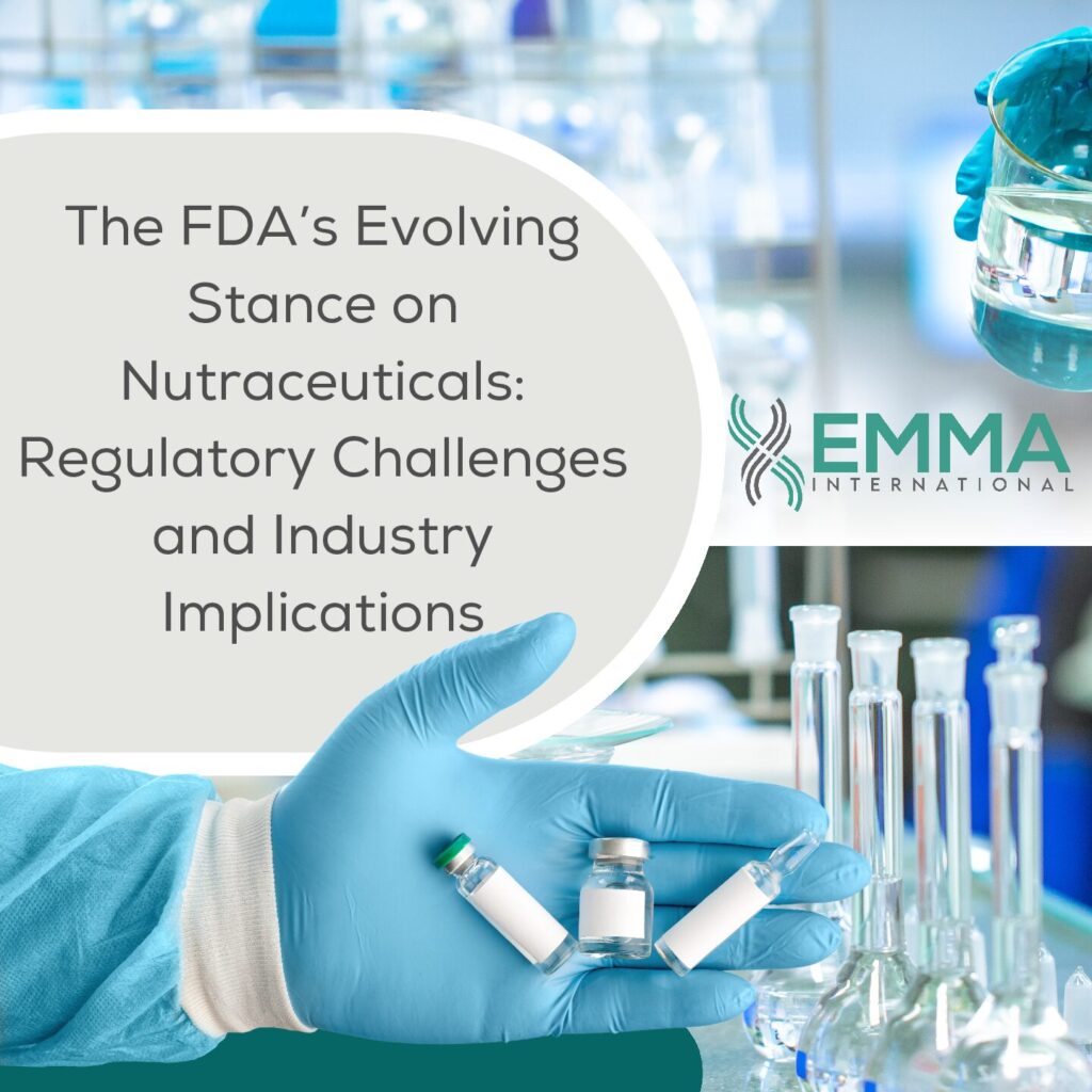 The FDA’s Evolving Stance on Nutraceuticals: Regulatory Challenges and Industry Implications