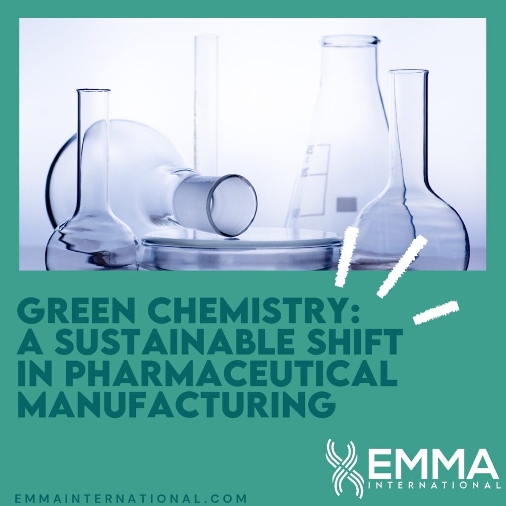 Green Chemistry: A Sustainable Shift in Pharmaceutical Manufacturing