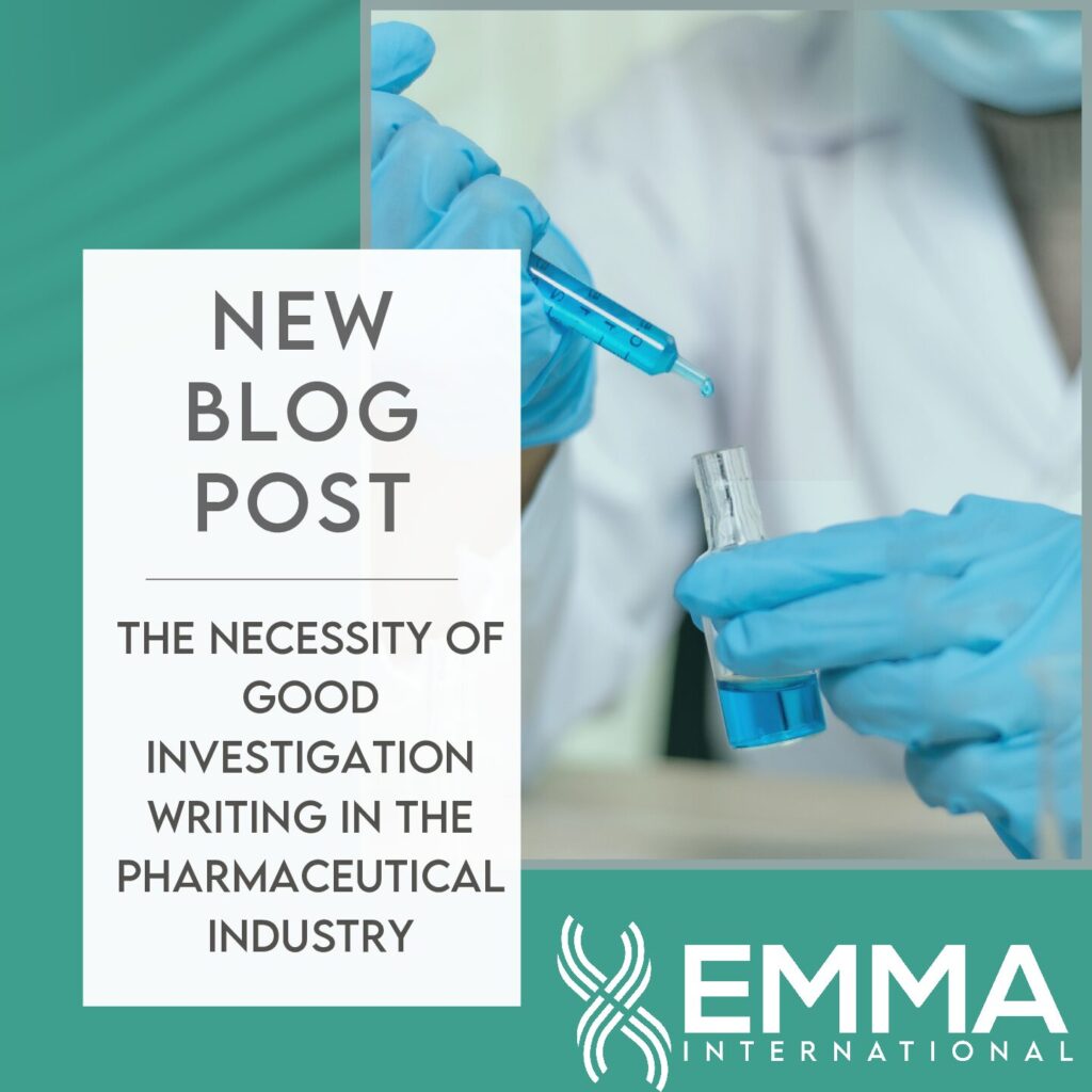 The Necessity of Good Investigation Writing in the Pharmaceutical Industry