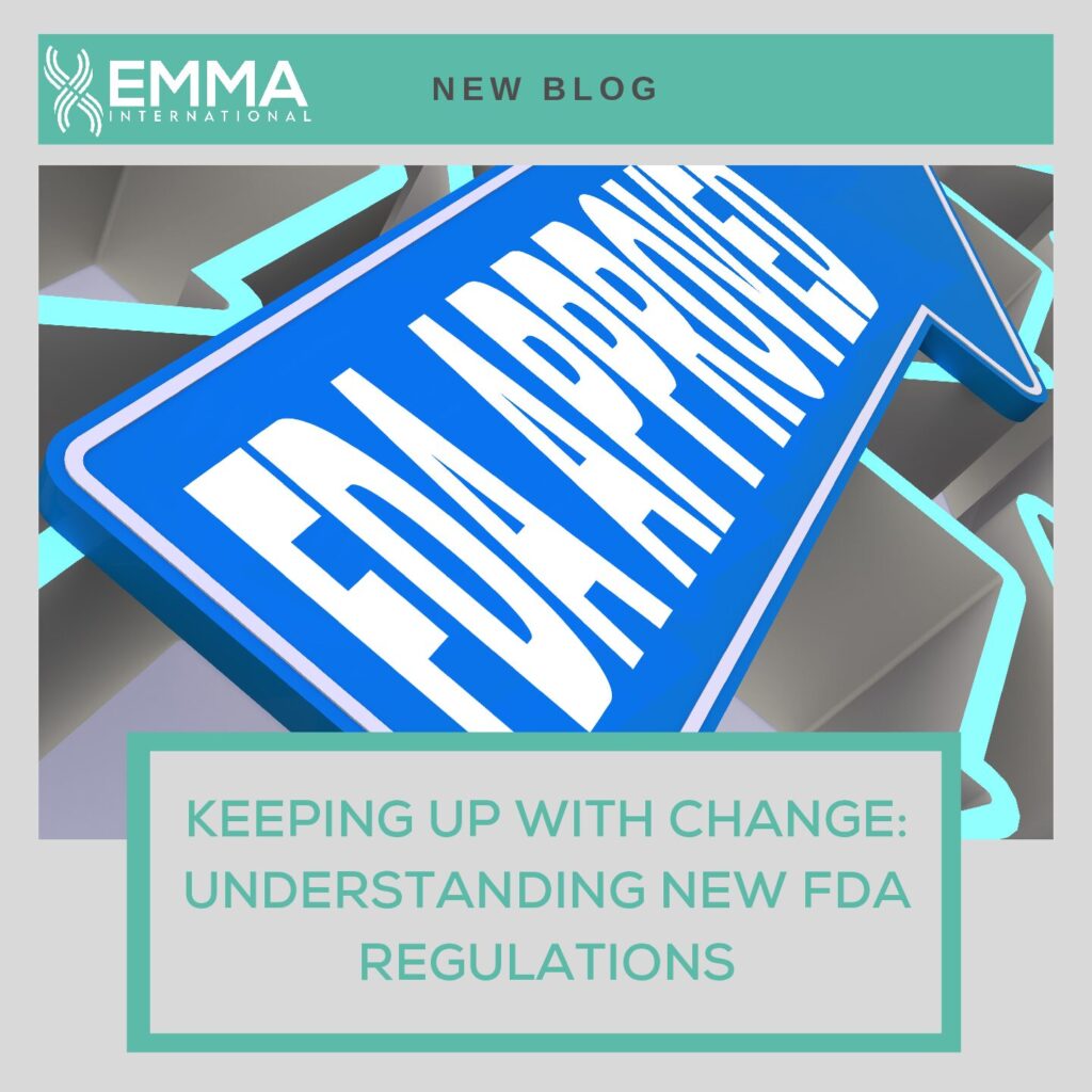 Keeping Up with Change: Understanding New FDA Regulations