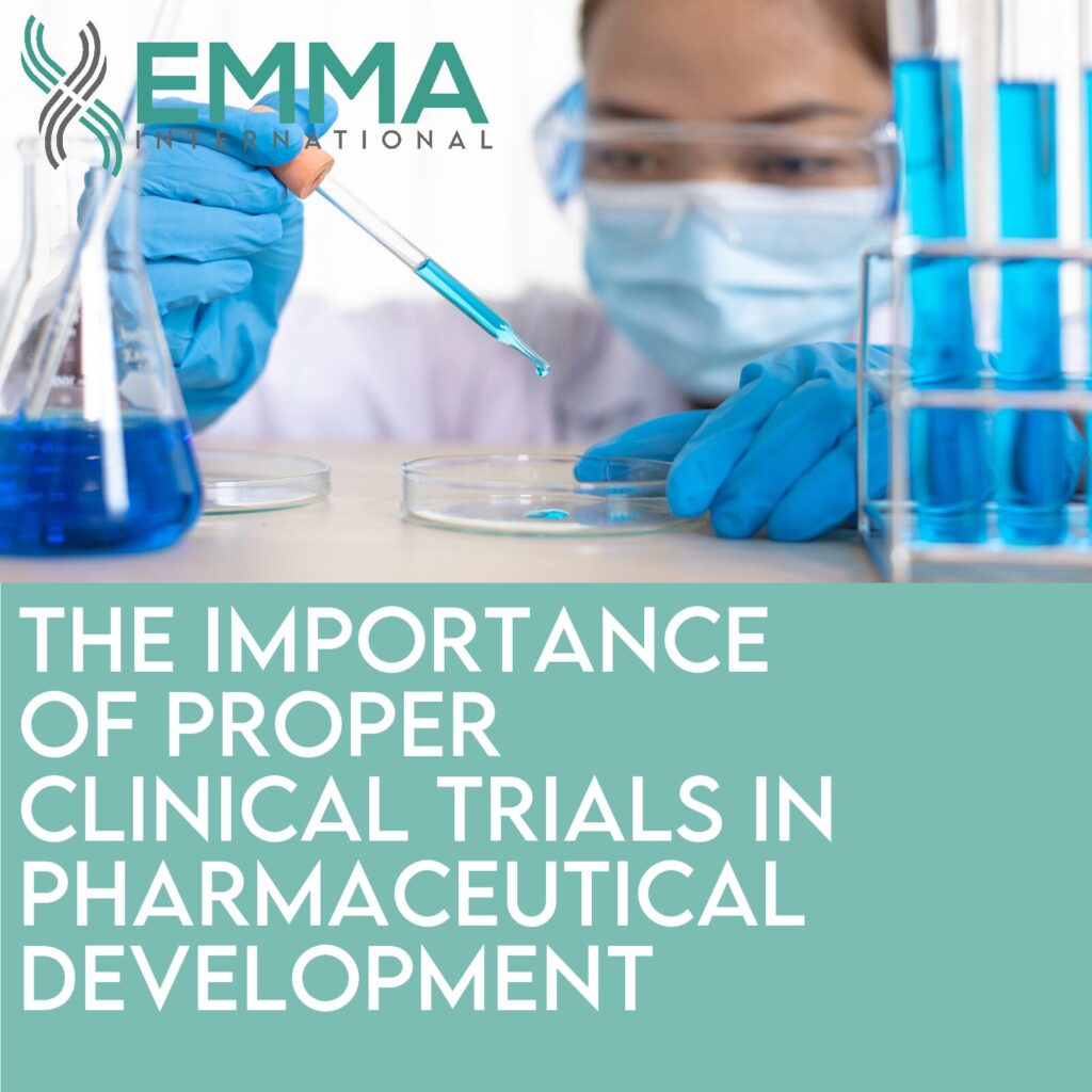 The Importance of Proper Clinical Trials in Pharmaceutical Development