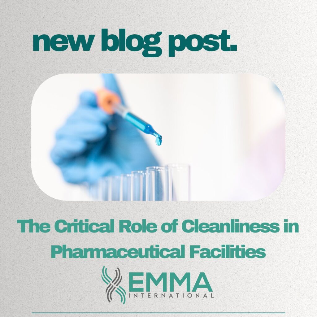 The Critical Role of Cleanliness in Pharmaceutical Facilities