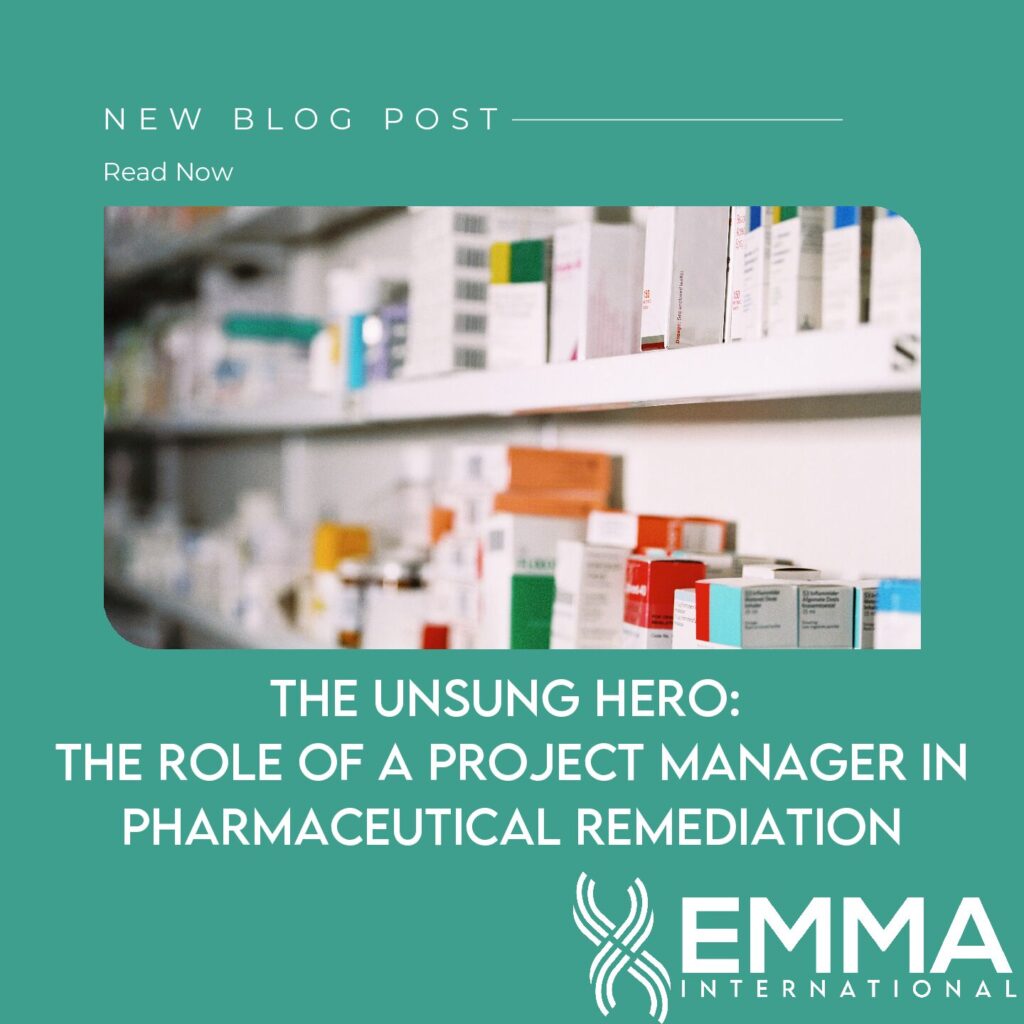 The Unsung Hero: The Role of a Project Manager in Pharmaceutical Remediation