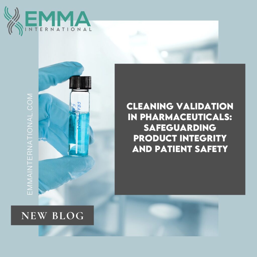 Cleaning Validation in Pharmaceuticals: Safeguarding Product Integrity and Patient Safety