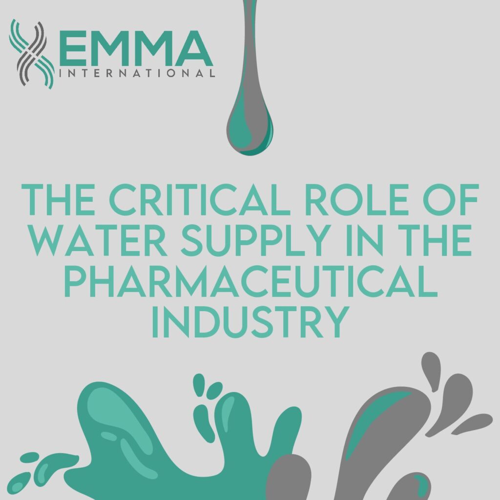 The Critical Role of Water Supply in the Pharmaceutical Industry