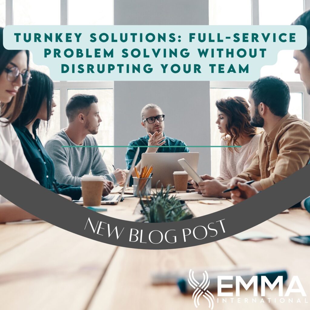 Turnkey Solutions: Full-Service Problem Solving Without Disrupting Your Team