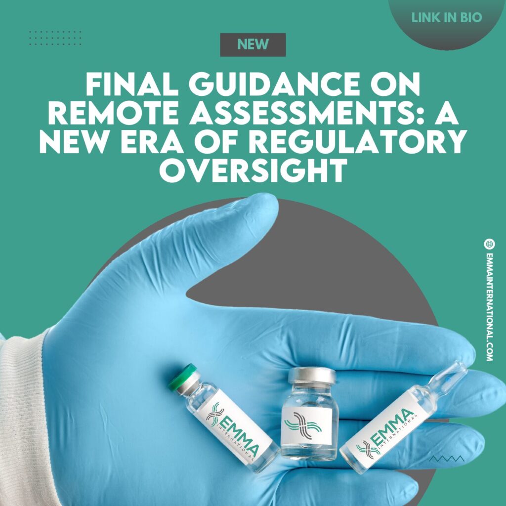 Final Guidance on Remote Assessments: A New Era of Regulatory Oversight