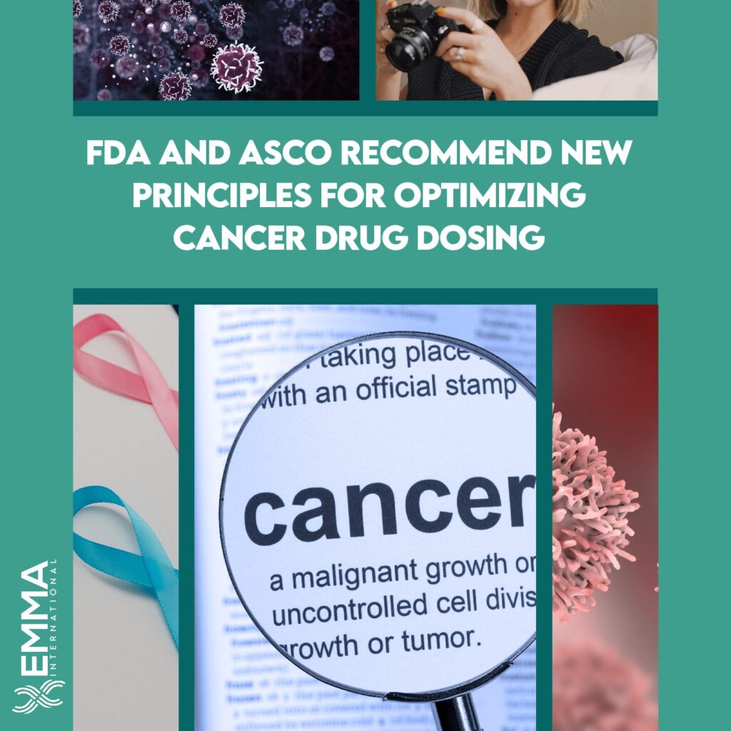 FDA and ASCO Recommend New Principles for Optimizing Cancer Drug Dosing
