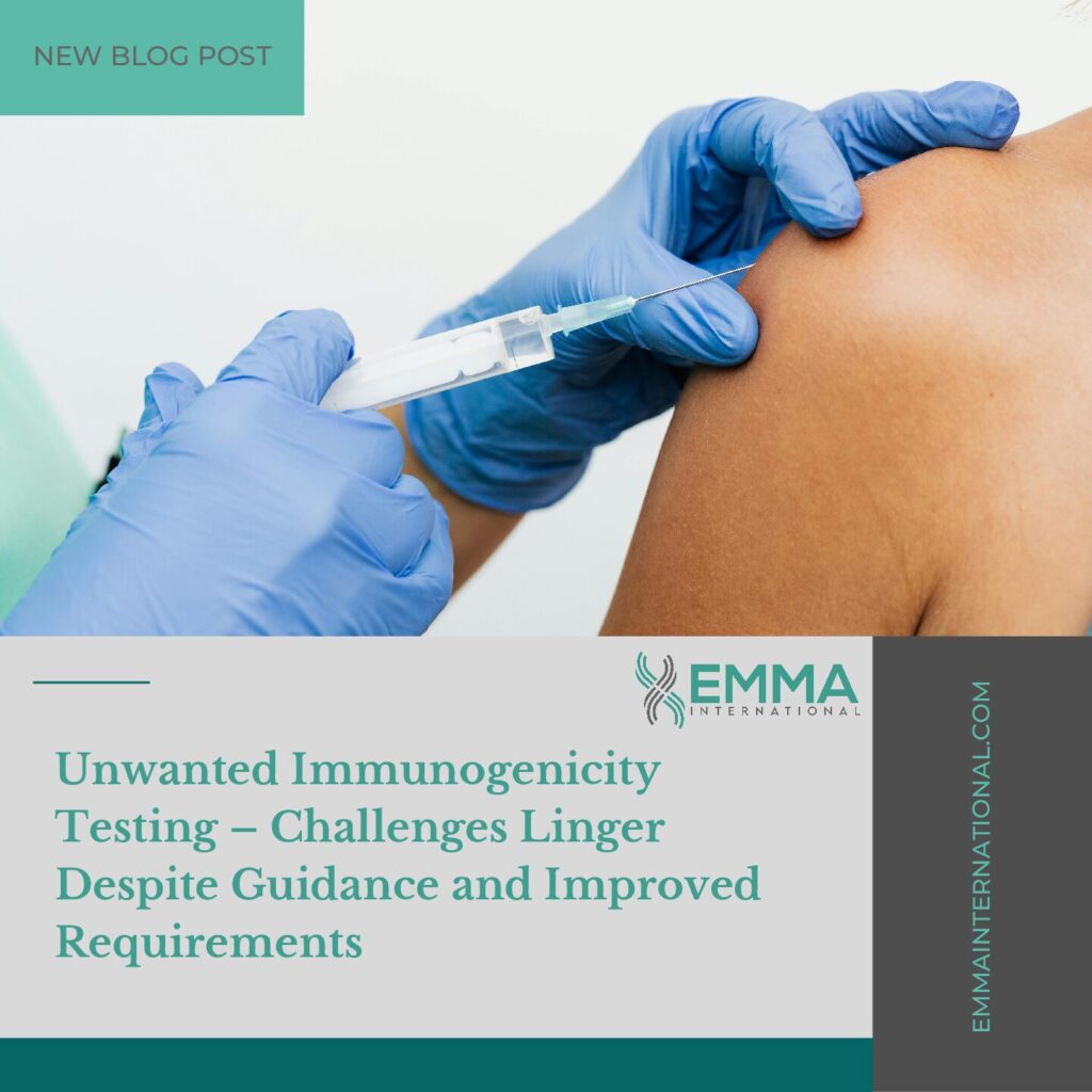 Unwanted Immunogenicity Testing – Challenges Linger Despite Guidance and Improved Requirements
