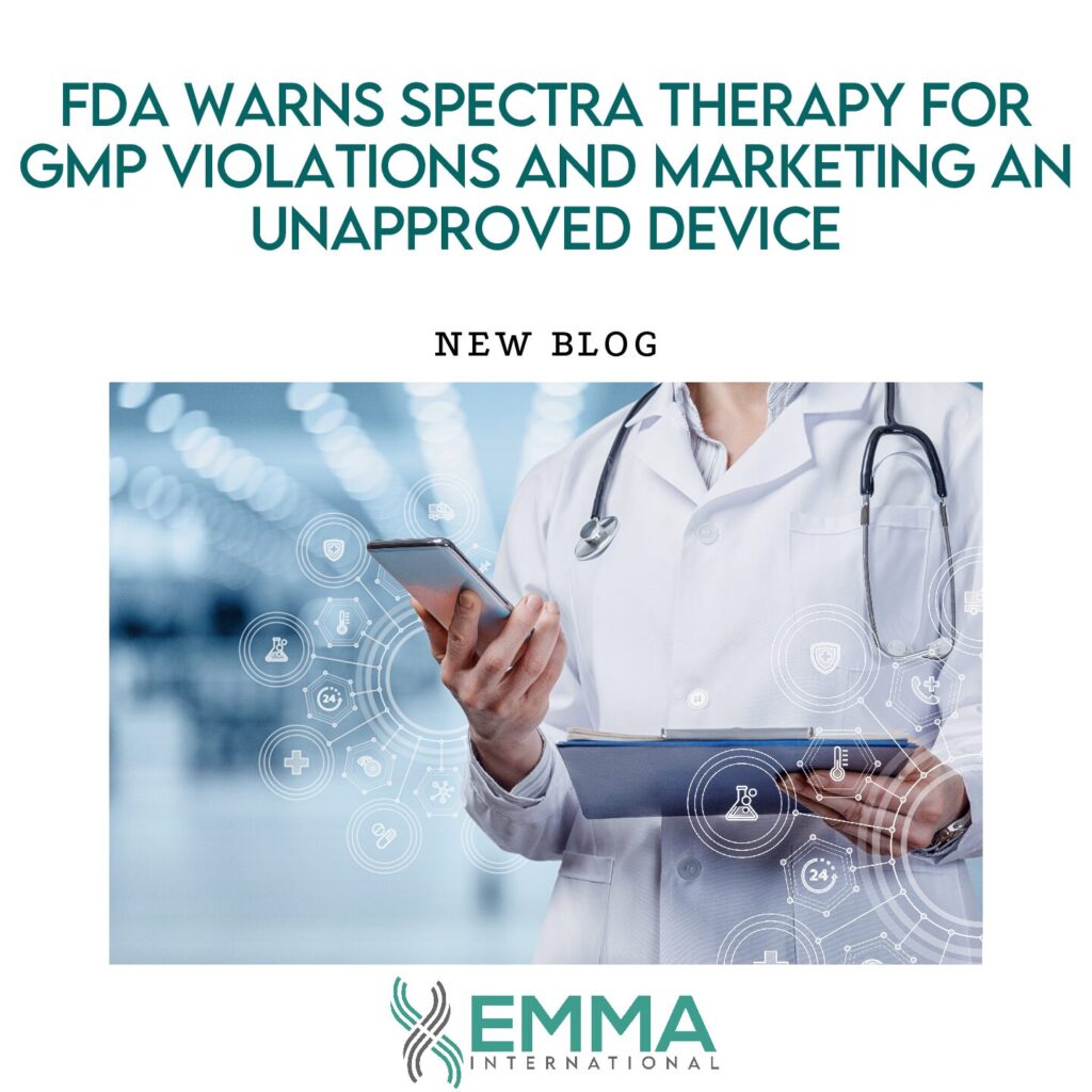 FDA Warns Spectra Therapy for GMP Violations and Marketing an Unapproved Device