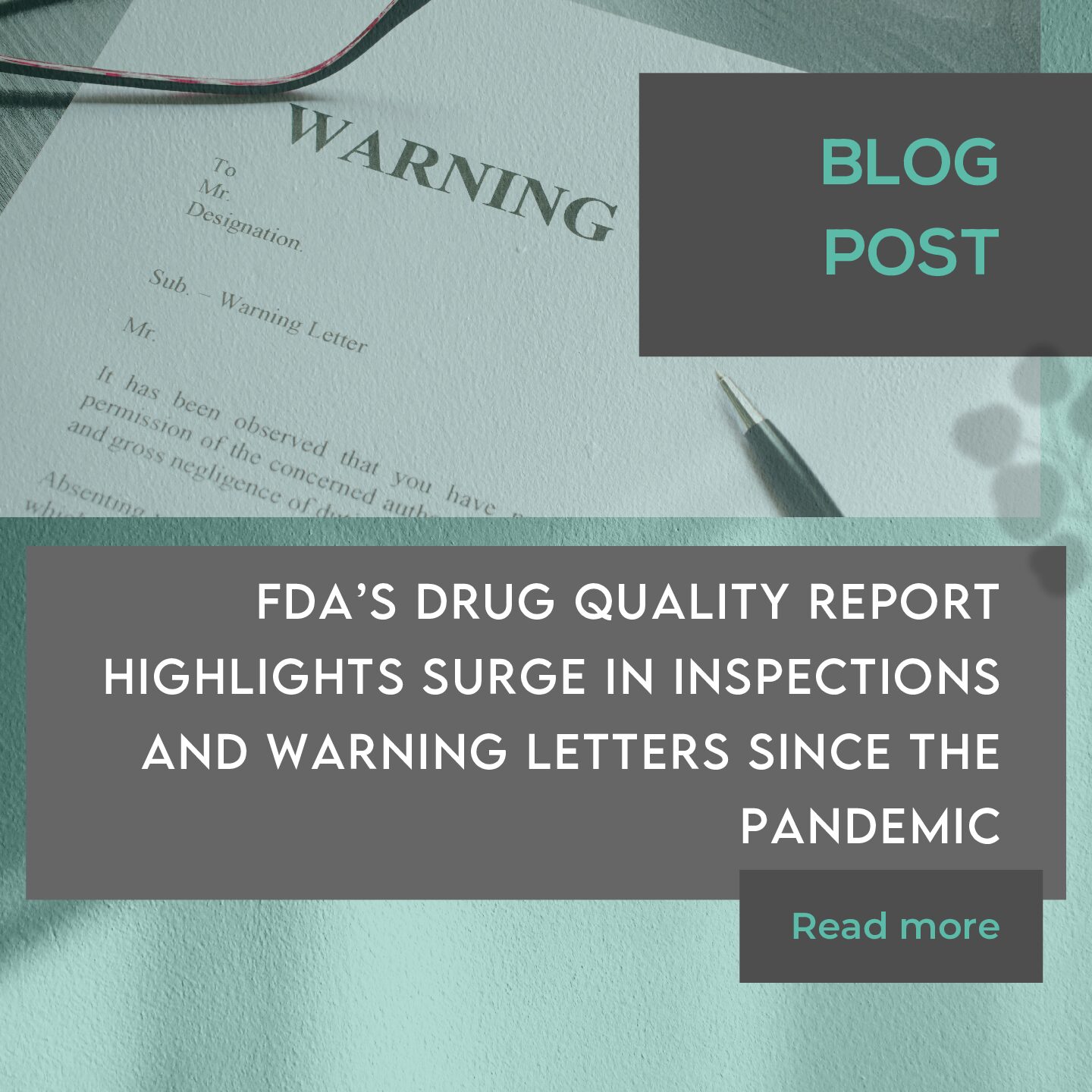 FDA’s Drug Quality Report Highlights Surge in Inspections and Warning Letters Since the Pandemic