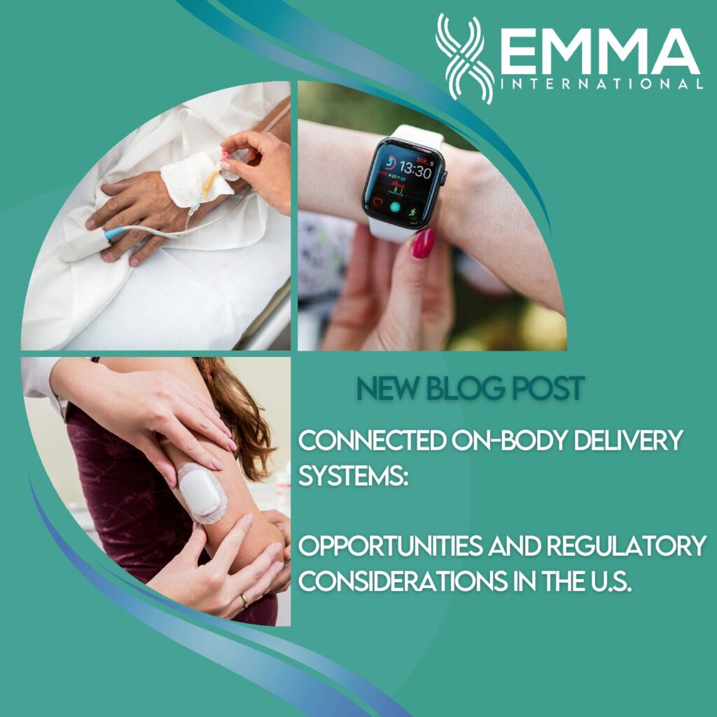 Connected On-Body Delivery Systems: Opportunities and Regulatory Considerations in the U.S.