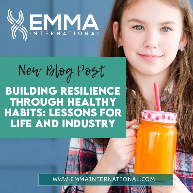 Building Resilience Through Healthy Habits: Lessons for Life and Industry