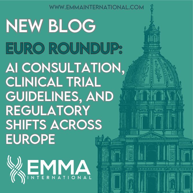 Euro Roundup: AI Consultation, Clinical Trial Guidelines, and Regulatory Shifts Across Europe