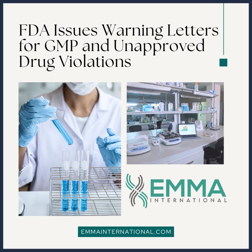 FDA Issues Warning Letters for GMP and Unapproved Drug Violations