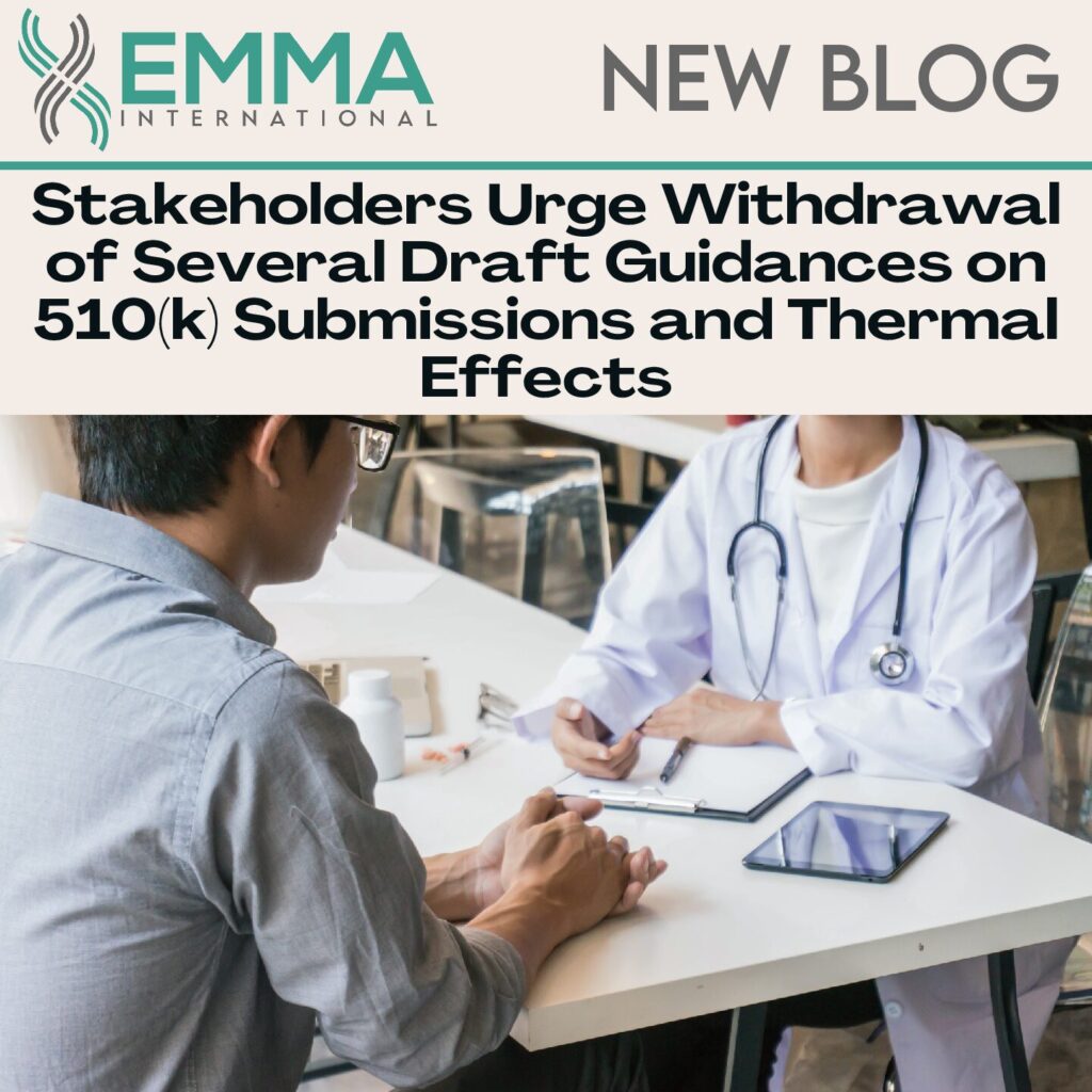 Stakeholders Urge Withdrawal of Several Draft Guidances on 510(k) Submissions and Thermal Effects