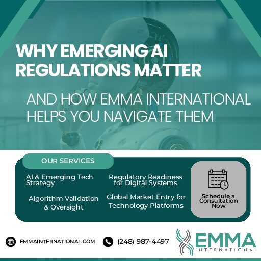 Why Emerging AI Regulations Matter — And How EMMA International Helps You Navigate Them