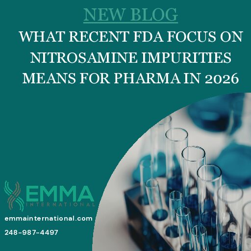 What Recent FDA Focus on Nitrosamine Impurities Means for Pharma in 2026