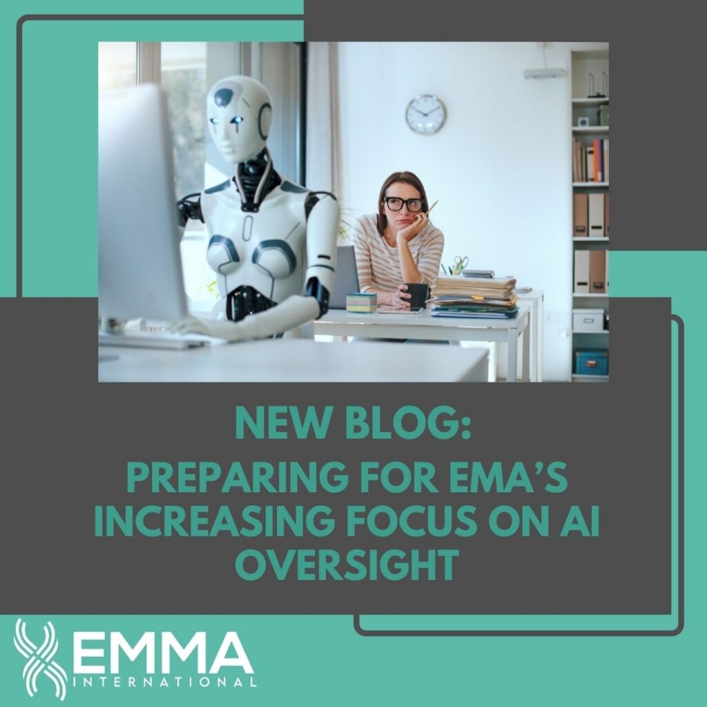 Preparing for EMA’s Increasing Focus on AI Oversight: What Life Sciences Companies Need to Know