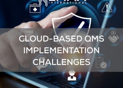 Cloud-Based QMS Implementation Challenges: Avoiding Common Pitfalls in Life Sciences