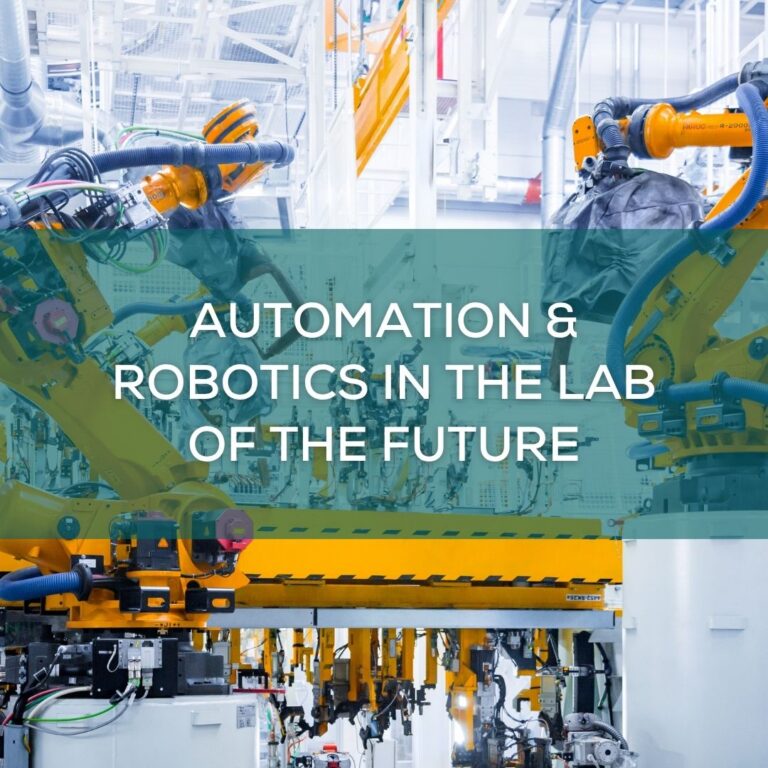 Automation & Robotics in the Lab of the Future