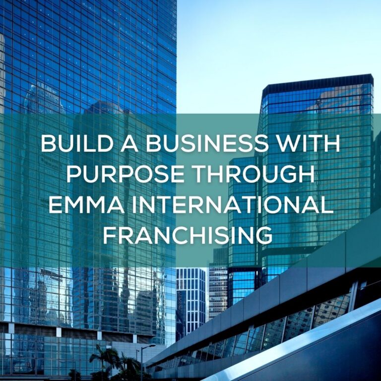 Build a Business with Purpose Through EMMA International Franchising