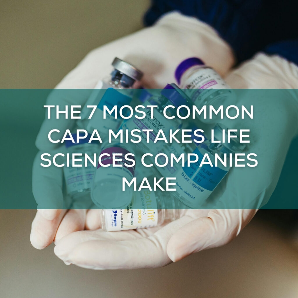 The 7 Most Common CAPA Mistakes Life Sciences Companies Make