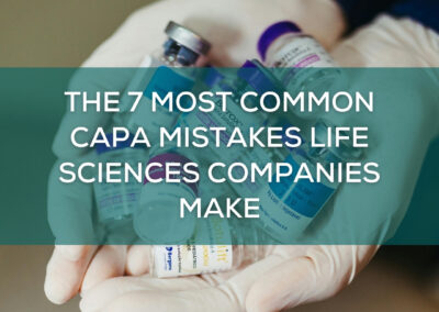 The 7 Most Common CAPA Mistakes Life Sciences Companies Make