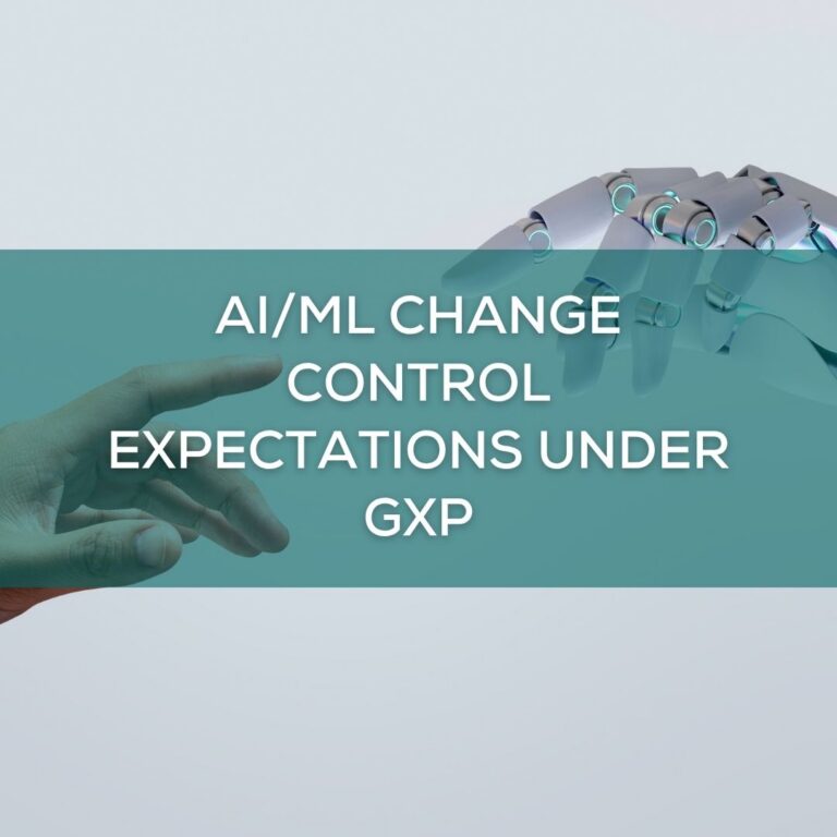 AI/ML Change Control Expectations Under GxP