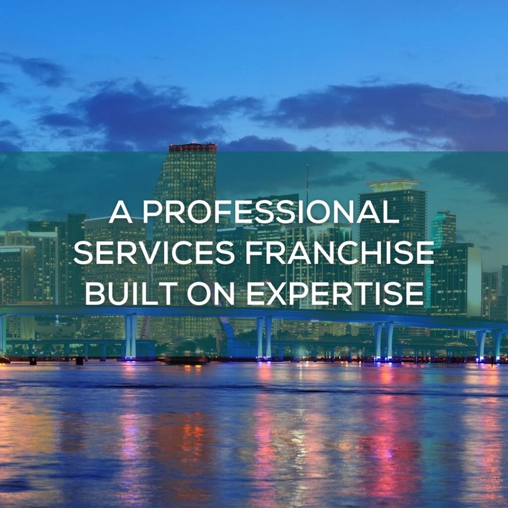 A Professional Services Franchise Built on Expertise